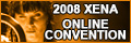 2008 Xena Online Convention
